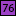 76