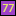 77